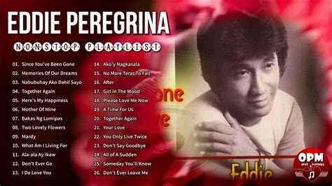 since you ve been gone eddie peregrina non stop hits playlist 2022 opm non stop pamatay