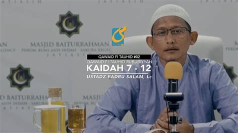 Full Kaidah Ke Qawaid Fii Tauhid Rububiyyah Ust Badru