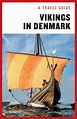 A travel guide: Vikings in Denmark by JP/Politikens Forlag - Issuu