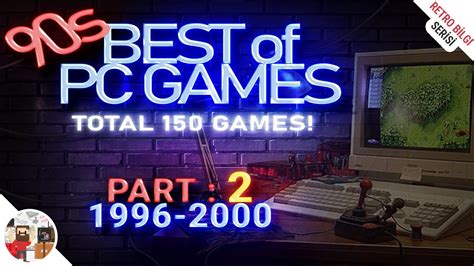 Retroseries 90s Best Of Pc Games Part 2 1996 2000 Youtube