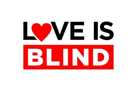 Love Is Blind Images Free Download On Freepik
