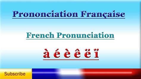 French Lesson 52 French Pronunciation Accents Pronunciation Of