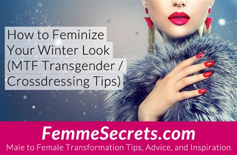 How To Feminize Your Winter Look Mtf Transgender Crossdressing Tips