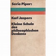 Kleine Schule des philosophischen Denkens ドイツ語 R. Piper & Co. Verlag ...