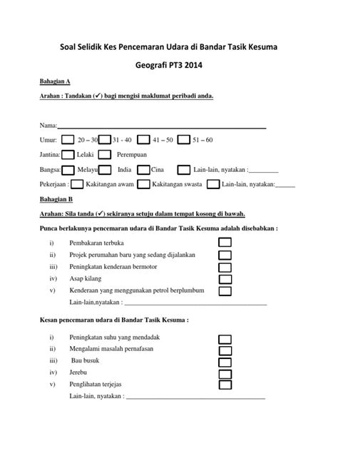 Panduan buat calon pt3 yang sedang membuat satu tugasan kerja kursus geografi pt3 tahun 2018. Contoh Borang Soal Selidik Pencemaran Udara Geografi PT3
