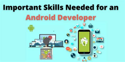 Important Skills Needed For An Android Developer