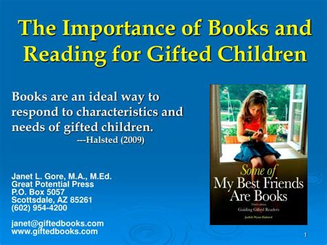 Most but not all extraordinarily gifted children in my experience begin to read with good comprehension and speak lucidly by 18 months. PPT - The Importance of Books and Reading for Gifted Children PowerPoint Presentation - ID:2118423