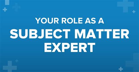 Your Role As A Subject Matter Expert Impact