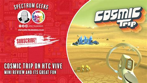 Cosmic Trip Review Htc Vive Youtube