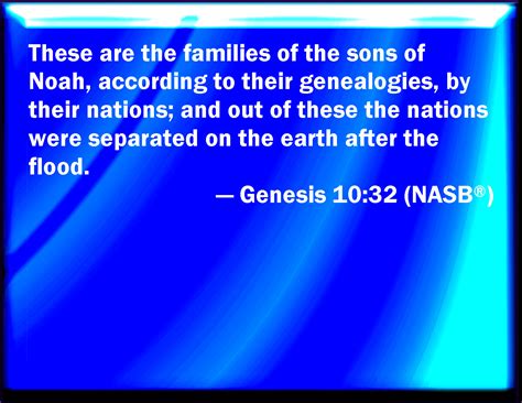 Genesis 1032 These Are The Families Of The Sons Of Noah After Their