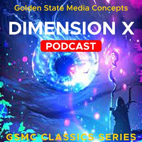 Gsmc Classics Dimension X Gsmc Podcast