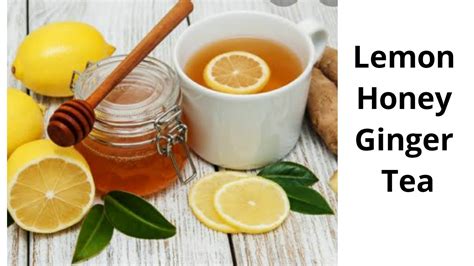 Lemon Honey Ginger Tea Youtube