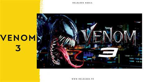 Venom 3 Release Date Cast Storyline And Future Everything You Need To