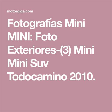 Fotografías Mini MINI: Foto Exteriores-(3) Mini Mini Suv Todocamino 2010. | Mini, Suv