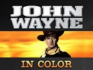 Watch John Wayne in Color | Prime Video