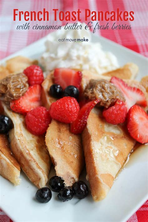 French Toast Pancakes With Cinnamon Butter And Fresh Berries
