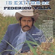 15 Exitos de Federico Villa - Versiones Originales” álbum de Federico ...
