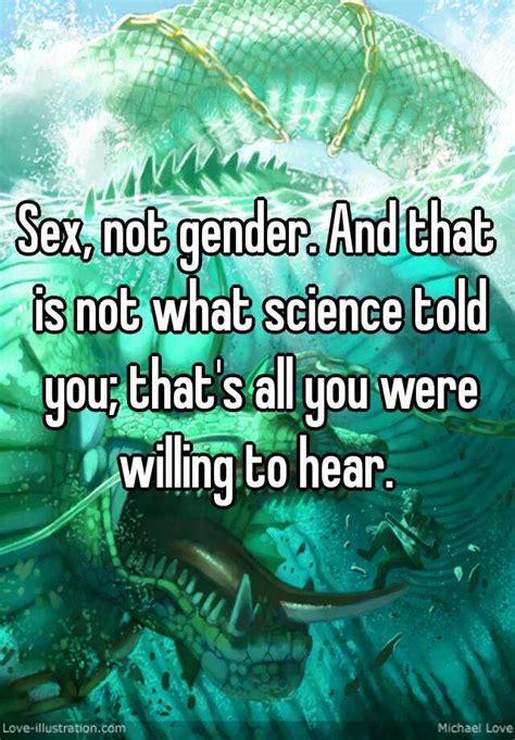 Sex Not Gender And That Is Not What Science Told You Thats All You