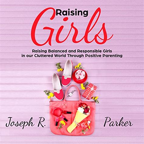 Raising Girls Audiobook Joseph R Parker Au