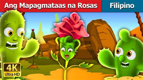 Ang Mapagmataas Na Rosas The Proud Rose Story In Filipino