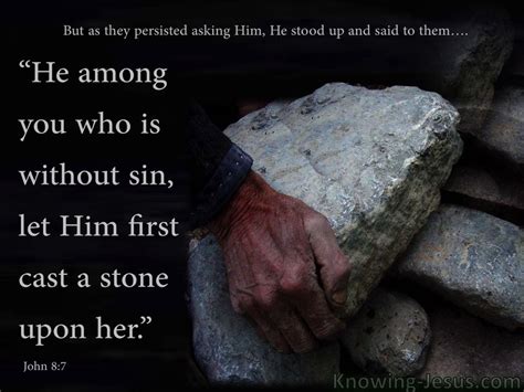 He Who Is Without Sin Cast The First Stone Verse Quotes