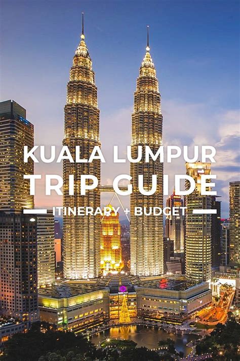 Kuala Lumpur Trip Itinerary Guide For First Timers