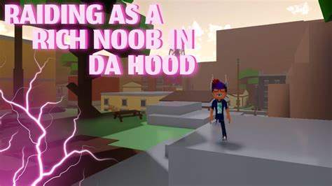 Raiding As A Rich Noob In Da Hood W Friends Youtube