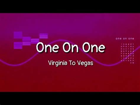 Virginia To Vegas - One On One (lyrics) - YouTube