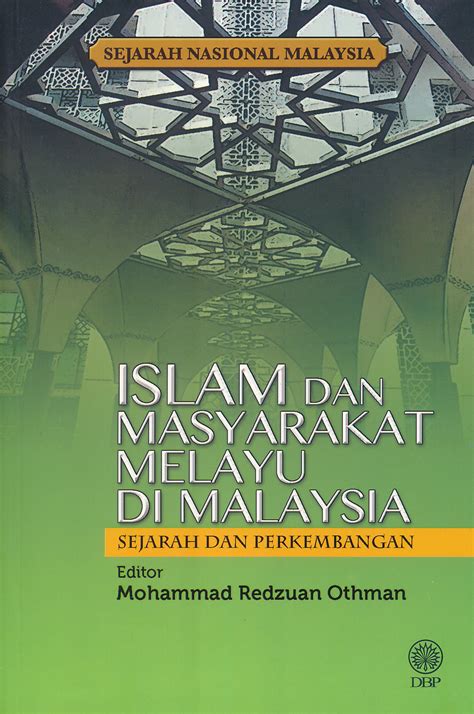 Penerbit universiti kebangsaan malaysia, bangi. Sejarah Nasional Malaysia: Islam dan Masyarakat Melayu di ...