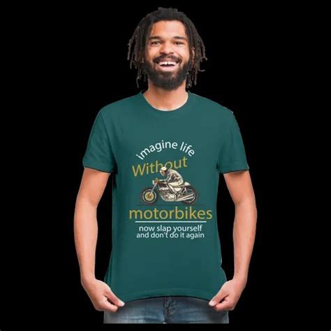 Round Black Imagine Life Without Motorbikes Printed T Shirts At Rs 399