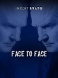 Face to face - Série TV 2020 - AlloCiné