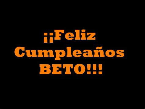 Recolectar images feliz cumpleaños primo beto Viaterra mx