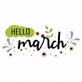 Hello March. March month vector with flowers and leaves. Decoration ...