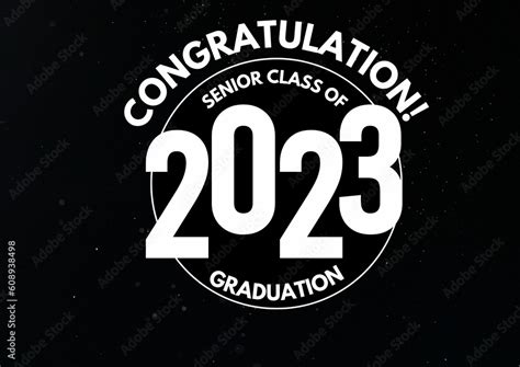 Class Of 2023 Congratulations Graduates In Celebration Concept With