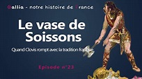 Le vase de Soissons : quand Clovis rompt avec la tradition franque ...