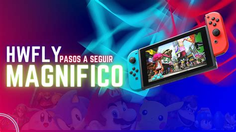 Hwfly Chip Nintendo Switch Paso A Seguir Para La Magia 2023 Youtube