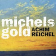 Michels Gold (Deluxe Edition) - Album by Achim Reichel | Spotify