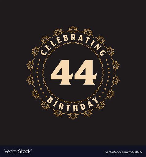 44 Birthday Celebration Greetings Card For Vector Image