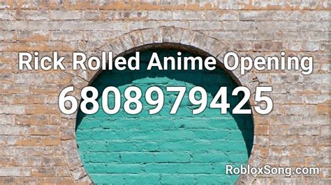 Rick Rolled Anime Opening Roblox Id Roblox Music Codes