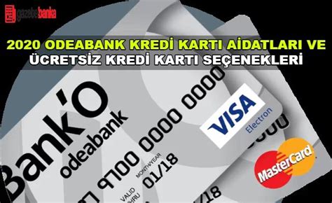 2020 Odeabank kredi kartı ve ek kart aidatları nedir Odeabank güncel