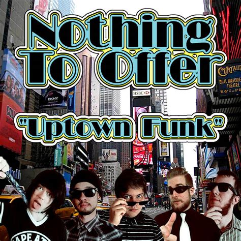 Uptown Funk Bruno Mars Cover Nothing To Offer