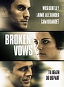 Broken Vows - Film (2016) - SensCritique