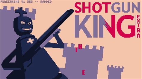 Modded Shotgun King The Final Checkmate HARD SGK Extra V3 6 YouTube