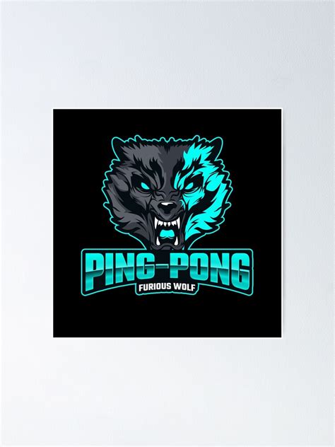 Ping Pong Furious Wolf Poster By Tablepong Redbubble