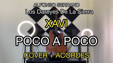 Poco A Poco Xavi X Los Dareyes De La Sierra Cover Acordes