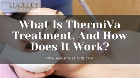 What Is Thermiva Treatment And How Does It Work Serendipity Mommy