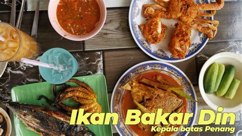 Restoran din ikan bakar kepala batas. Restoran Ikan Bakar Din, Kepala Batas Penang! Port Terbaik ...