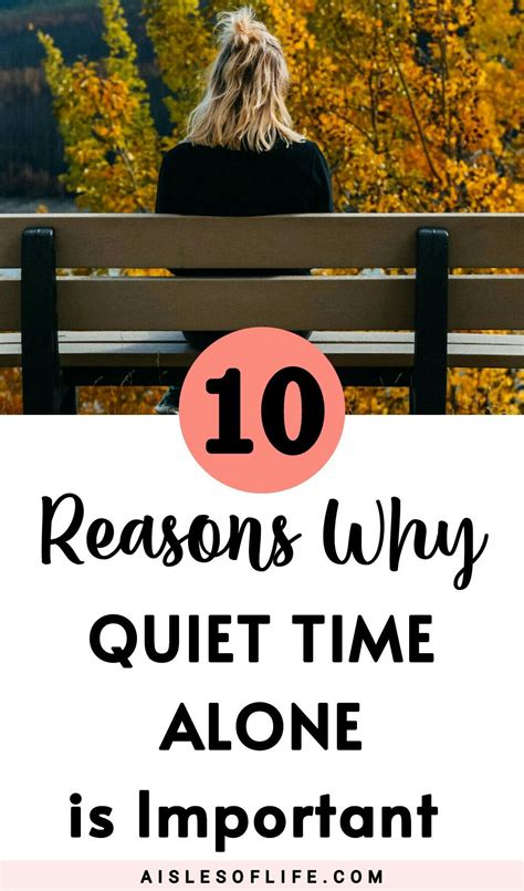 10 Reasons Why Quiet Time Alone Is Important The Benefits Of Silence