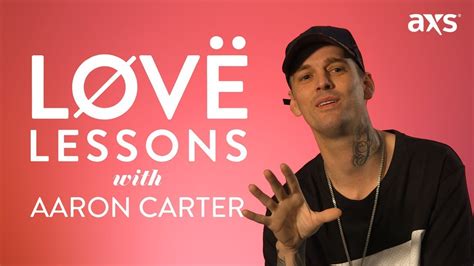 Love Lessons With Aaron Carter Youtube
