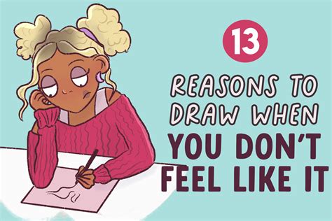 13 Reasons To Draw When You Dont Feel Like It